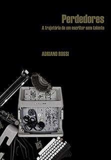 Livro Perdedores: A trajetória de um escritor sem talento
