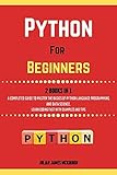 Python For Beginners. 2 Books in 1: A Completed