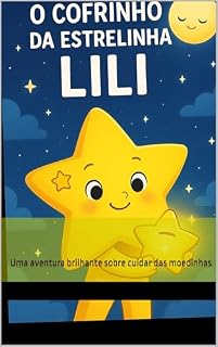 Livro O Cofrinho da Estrelinha Lili: Uma aventura brilhante sobre cuidar das moedinhas