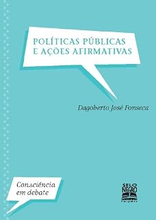 Livro Políticas Públicas e Ações Afirmativas: Consciência em Debate