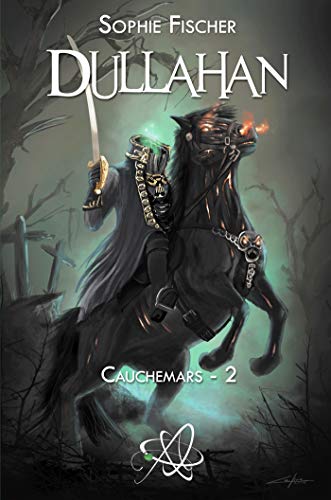 Cauchemars : Tome 2, Dullahan by 