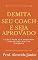 Livro Demita seu Coach e seja Aprovado : Lições para ser aprovado sem gastar rios de dinheiro