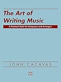 The Art of Writing Music: Softcover Book by John Cacavas