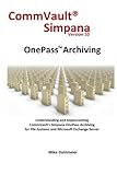 CommVault Simpana OnePass Archiving