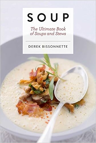Soup: The Ultimate Book of Soups and Stews Soup: The Ultimate Book of Soups and Stews
