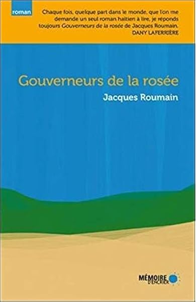 Gouverneurs De La Rosee Roman French Edition Roumain Jacques 9782923153711 Amazon Com Books