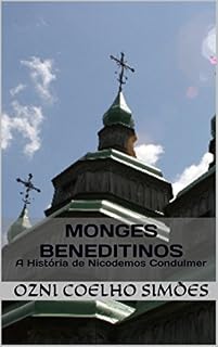 Livro Monges Beneditinos: A História de Nicodemos Condulmer
