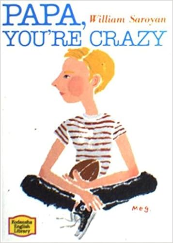 パパ ユーアクレイジー 講談社英語文庫 ウイリアム サローヤン Saroyan William 本 通販 Amazon