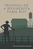 Musings of A Minnesota Farm Boy by