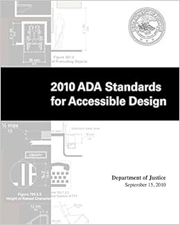 2010 ADA Standards for Accessible Design by Department of Justice 2010 ADA Standards for Accessible Design by Department of Justice