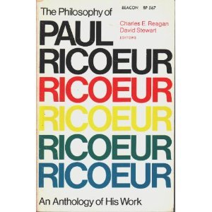 The Philosophy of Paul Ricoeur: An Anthology of His Work