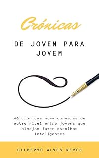 Livro Crónicas de Jovem para Jovem (Mensagens Motivacionais Livro 1)