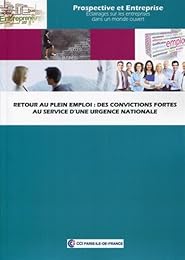 Retour au plein emploi, des convictions fortes au service d'une urgence nationale