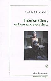 Thérèse Clerc, Antigone aux cheveux blancs