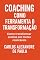 Livro Coaching como ferramenta de transformação: Como transformar sonhos em metas realizáveis