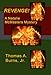 Revenge!: A Natalie McMasters Mystery by Thomas A. Burns Jr.