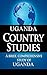 UGANDA Country Studies: A brief, comprehensive study of Uganda