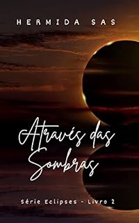 Livro Através das Sombras (Série Eclipses Livro 2)
