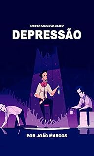 Livro Depressão como derrotar esse vilão - Série Vilões