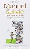 Manuel de survie d'une mère de famille : Comment tenir sa maison en ordre et son âme en paix by