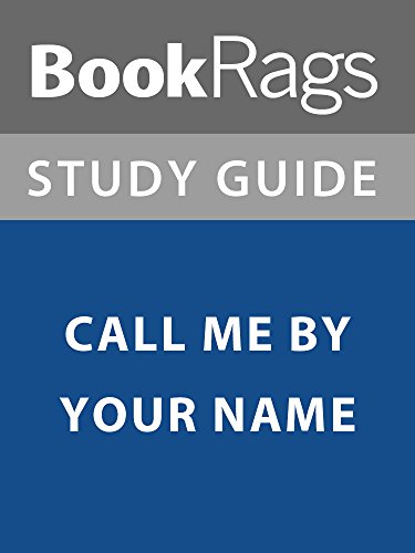 Summary & Study Guide: Call Me By Your Name