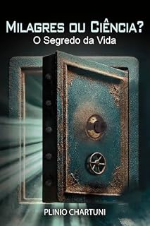 Livro MILAGRES OU CIÊNCIA?: O segredo da vida