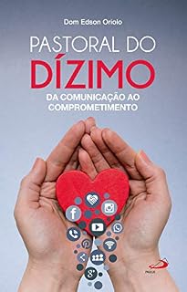 Livro Pastoral do dízimo: Da comunicação ao comprometimento (Organização Paroquial)