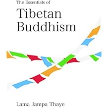 The Essentials of Tibetan Buddhism