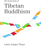 The Essentials of Tibetan Buddhism