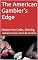 Livro The American Gambler's Edge: Master the Odds, Win Big