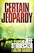 Certain Jeopardy by Jeff Struecker, Alton Gansky