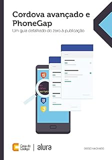 Livro Cordova avançado e PhoneGap: Um guia detalhado do zero à publicação
