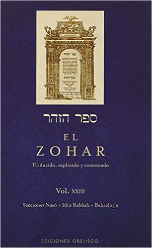 El Zohar, Vol. 23 (Cabala Y Judaismo) (Spanish Edition)