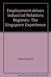 Image de Employment-Driven Industrial Relations Regimes: The Singapore Experience