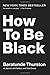 How to Be Black - Book by Baratunde Thurston