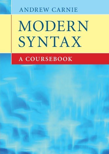 Syntax 3 E (Introducing Linguistics): Carnie, Andrew