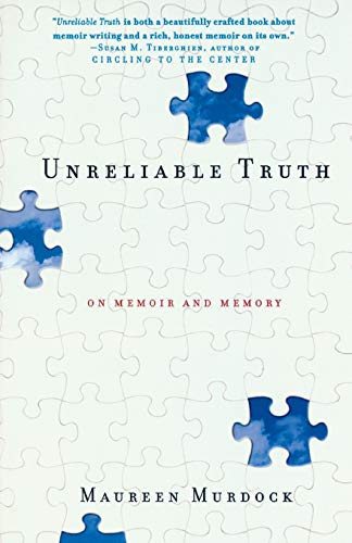 Unreliable Truth by Maureen Murdock