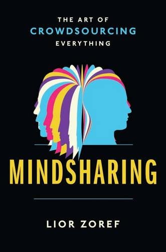 Download Mindsharing: The Art of Crowdsourcing Everything