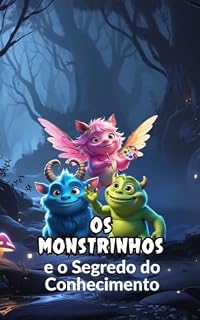 Livro Os Monstrinhos: e o Segredo do Conhecimento