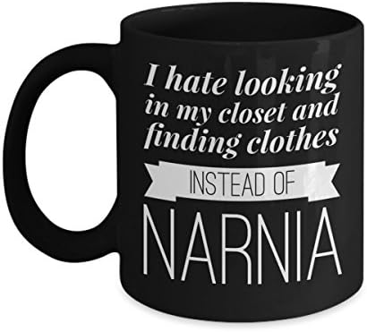 Funny Narnia Mug in Black - I Hate Looking In My Closet and Finding Clothes Instead of Narnia - Great Gift For Lovers Of The Chronicles of Narnia, The Lion, Witch and The Wardrobe Books.