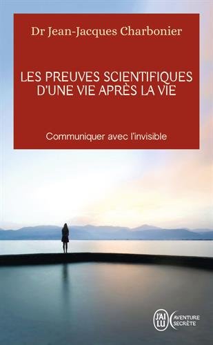 Les  preuves scientifiques d'une vie après la vie