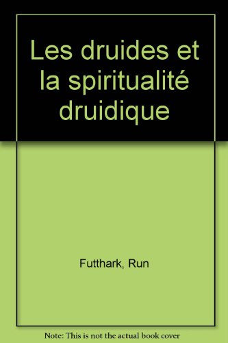Les  druides et la spiritualité druidique