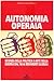 Autonomia operaia. Scienza della politica e arte della guerra dal '68 ai movimenti globali - Emilio Quadrelli
