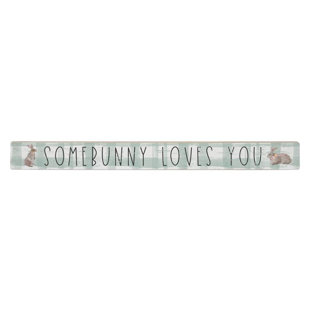 Simply Said, INC Talking Sticks 16" x 1.5" Wood Sign TLK1407 - Somebunny Loves You