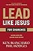 Lead Like Jesus for Churches: A Modern Day Parable for the Church by 