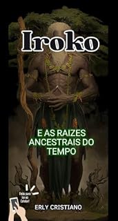 Livro Iroko: E as raizes ancestrais do tempo