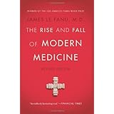 The Rise and Fall of Modern Medicine: Revised Edition