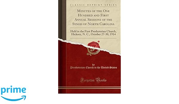 Minutes Of The One Hundred And First Annual Sessions Of The Synod