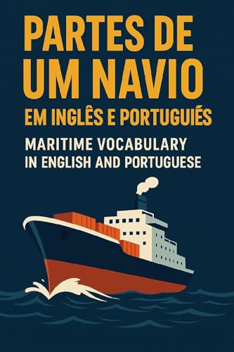 Navegue com Confiança: Guia Bilíngue das Partes do Navio: Domine o ...