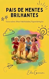Livro Pais de Mentes Brilhantes : Guia para pais de crianças e adolescentes com altas habilidades/superdotação